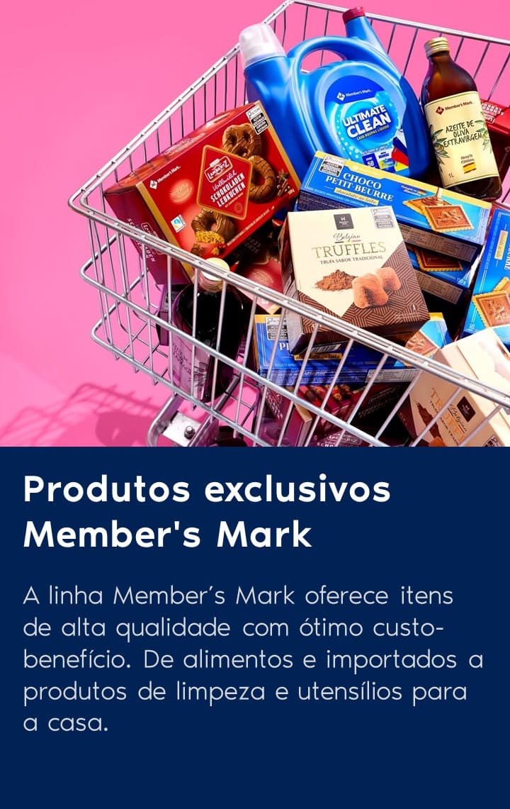 A linha Member’s Mark oferece itens de alta qualidade com ótimo custo-benefício. De alimentos e importados a produtos de limpeza e utensílios para a casa.